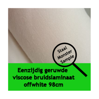 E&eacute;nzijdig geruwde viscose bruidslaminaat offwhite 98cm: Staal / monster / proefstukje ongeveer 10 x 10 cm voor plakproef